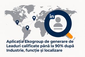 Lead-uri B2B cu Conversii Ridicate: Eduard Petrescu Prezintă Avantajele Aplicației Ekogroup de Generare Lead-uri pe LinkedIn